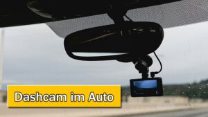 Dashcams im Auto: Nutzung nur mit Einschränkung